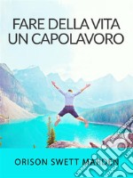 Fare della vita un capolavoro (Tradotto). E-book. Formato EPUB ebook