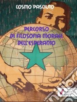 Percorso di filosofia morale dell'Esperanto. E-book. Formato EPUB ebook