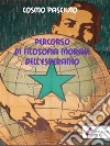 Percorso di filosofia morale dell'Esperanto. E-book. Formato EPUB ebook