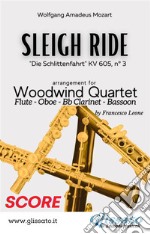 Sleigh Ride - Woodwind Quartet (SCORE)'Die Schlittenfahrt' KV 605, n° 3. E-book. Formato PDF ebook