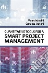 Quantitative tools for a Smart Project Management. E-book. Formato PDF ebook