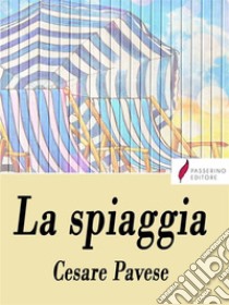 La spiaggia. E-book. Formato EPUB ebook di Cesare Pavese