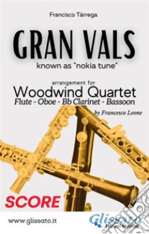 Gran Vals - Woodwind Quartet (SCORE)Nokia Tune. E-book. Formato PDF ebook di Francisco Tárrega