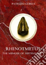 Rhinotmetus. The Memoir of Justinian II. E-book. Formato EPUB ebook