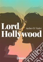 Lord HollywoodAmore e magia a L.A.. E-book. Formato EPUB