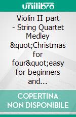 Violin II part - String Quartet Medley 