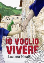 Io voglio vivere. E-book. Formato PDF ebook