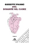 Era. Dinamite nel cuore. E-book. Formato EPUB ebook