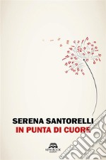 In punta di cuore. E-book. Formato EPUB ebook