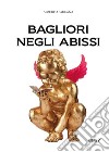 Bagliori negli abissi. E-book. Formato EPUB ebook