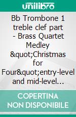 Bb Trombone 1 treble clef part - Brass Quartet Medley 