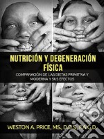 Nutrición y degeneración física (Traducido). E-book. Formato EPUB ebook