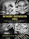 Nutrición y degeneración física (Traducido). E-book. Formato EPUB ebook