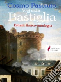 Voci dalla Bastiglia. E-book. Formato EPUB ebook di Cosmo Pasciuto