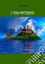 L&apos;isola misteriosa. E-book. Formato EPUB ebook