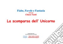 La scomparsa dell'unicorno. E-book. Formato PDF ebook di Chiara Taioli