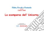 La scomparsa dell'unicorno. E-book. Formato PDF ebook