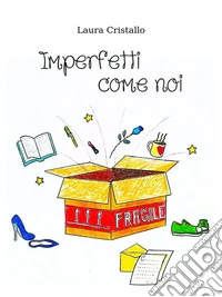 Imperfetti come noi. E-book. Formato EPUB ebook