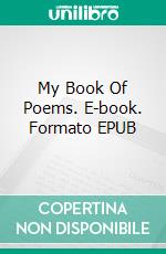 My Book Of Poems. E-book. Formato EPUB ebook