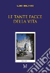 Le tante facce della vita. E-book. Formato EPUB ebook