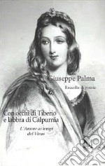 Con occhi di Tiberio e labbra di Calpurnia - L&apos;amore ai tempi del virus. E-book. Formato EPUB ebook