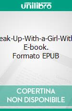 How-to-Easily-Break-Up-With-a-Girl-Without-Hurting-Her. E-book. Formato EPUB ebook di Malone Laurel