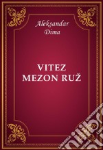 Vitez Mezon Ruž. E-book. Formato EPUB ebook