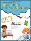 Giochi logici e di comprensioneSchedario in formato PDF interattivo. E-book. Formato EPUB ebook di Italo Faustinelli