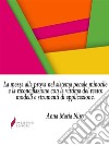 La messa alla prova nel sistema penale minorile e la riconciliazione con la vittima del reato: modelli e strumenti di applicazione. E-book. Formato EPUB ebook di Anna Maria Niro