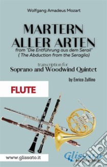 Martern aller Arten - Soprano and Woodwind Quintet (Flute)Die Entführung aus dem Serail (Il Seraglio). E-book. Formato PDF ebook di Wolfgang Amadeus Mozart