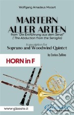 Martern aller Arten - Soprano and Woodwind Quintet (French Horn in F)Die Entführung aus dem Serail (Il Seraglio). E-book. Formato PDF ebook