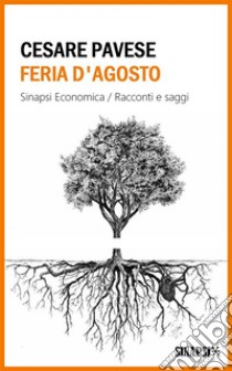 Feria d'agosto. E-book. Formato EPUB ebook di Cesare Pavese