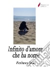 Infinito d'amore che ha nome. E-book. Formato EPUB ebook