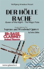 Der Holle Rache - Soprano and Woodwind Quintet (Bb Bass Clarinet)Queen of the Night - The Magic Flute. E-book. Formato PDF ebook