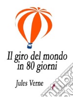 Il giro del mondo in 80 giorni. E-book. Formato EPUB ebook