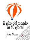 Il giro del mondo in 80 giorni. E-book. Formato EPUB ebook