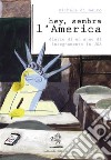 Hey, sembra l&apos;America. E-book. Formato EPUB ebook