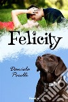 Felicity. E-book. Formato EPUB ebook