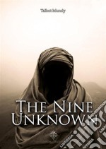 The Nine Unknown. E-book. Formato EPUB ebook