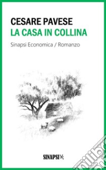 La casa in collina. E-book. Formato EPUB ebook di Cesare Pavese