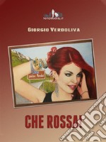 Che Rossa!. E-book. Formato EPUB ebook