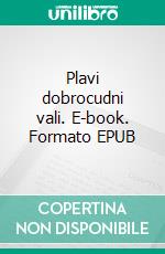 Plavi dobrocudni vali. E-book. Formato EPUB ebook