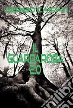 Il Guardaroba 2.0. E-book. Formato EPUB ebook