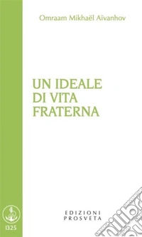 Un ideale di vita fraterna. E-book. Formato EPUB ebook