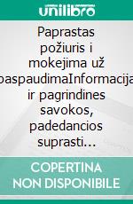 Paprastas požiuris i mokejima už paspaudimaInformacija ir pagrindines savokos, padedancios suprasti mokamos reklamos internete veikima. E-book. Formato EPUB ebook di Stefano Calicchio