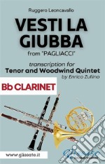 (Bb Clarinet part) Vesti la giubba - Tenor & Woodwind Quintetfrom 'Pagliacci'. E-book. Formato PDF ebook