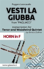 (Horn part) Vesti la giubba - Tenor & Woodwind Quintetfrom "Pagliacci". E-book. Formato PDF