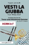 (Horn part) Vesti la giubba - Tenor & Woodwind Quintetfrom 'Pagliacci'. E-book. Formato PDF ebook di Ruggero Leoncavallo