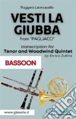 (Bassoon part) Vesti la giubba - Tenor & Woodwind Quintetfrom 'Pagliacci'. E-book. Formato PDF ebook