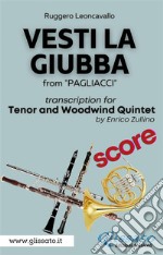 (Score) Vesti la giubba - Tenor & Woodwind Quintetfrom "Pagliacci". E-book. Formato PDF ebook